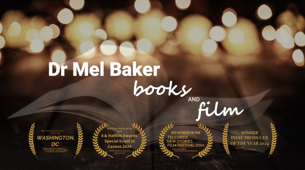 Dr Mel Baker books and award winning film